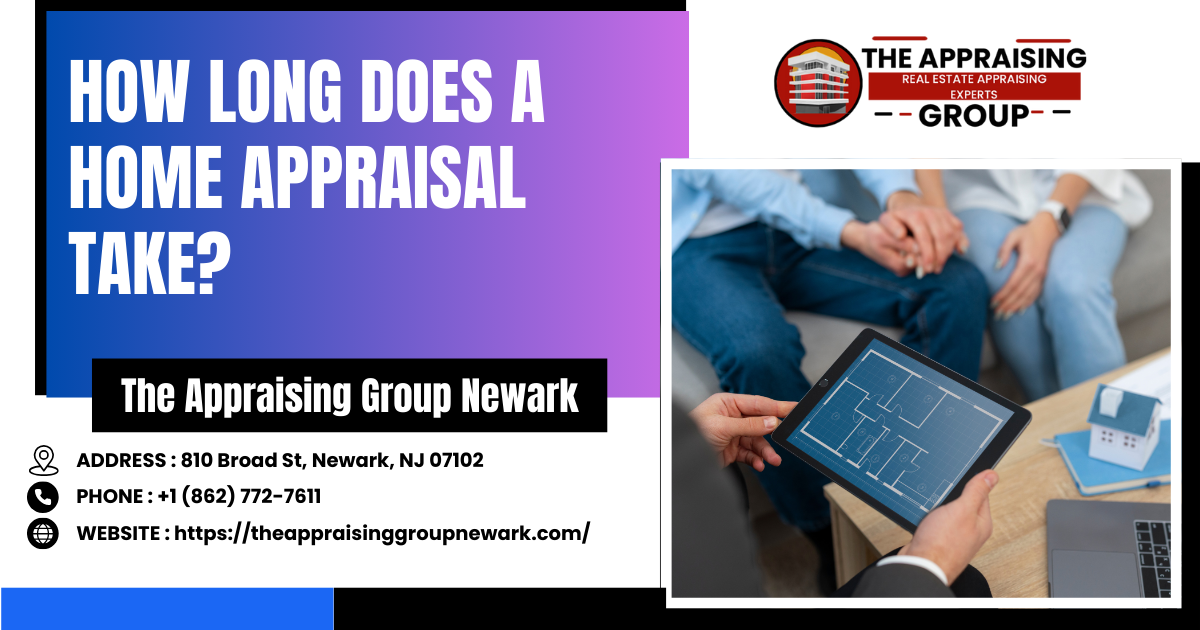 How Long Does A Home Appraisal Take?